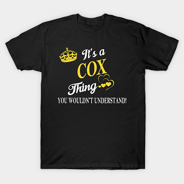 Its COX Thing You Wouldnt Understand T-Shirt by Fortune